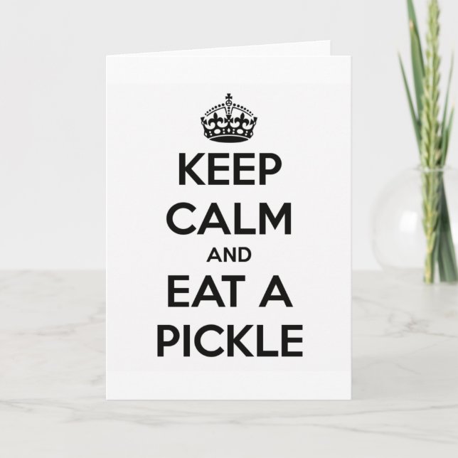 Greeting Card (white) - Keep Calm and Eat a Pickle (Front)