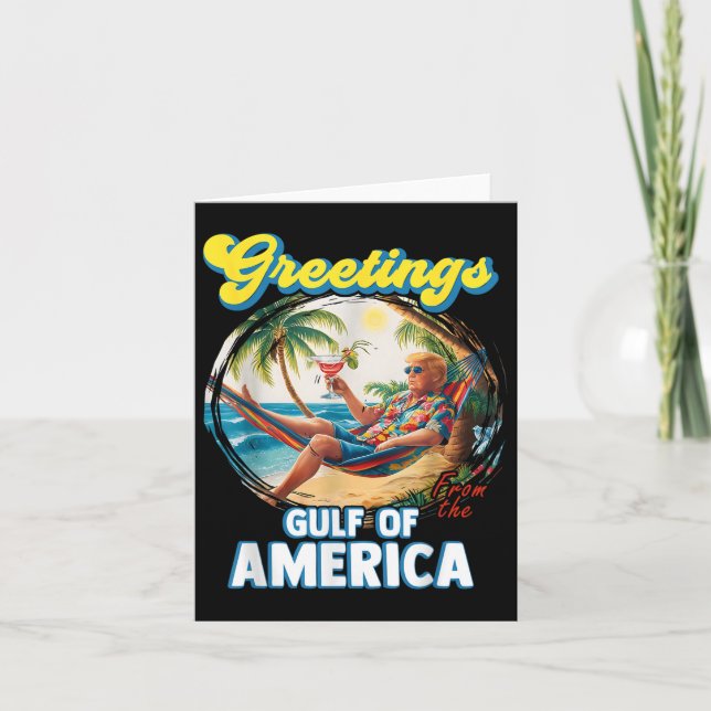 Greeting From The Gulf Of Us America Trump  Card (Front)