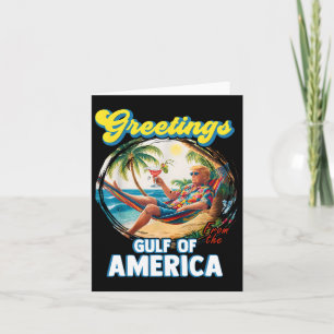 Greeting From The Gulf Of Us America Trump Card