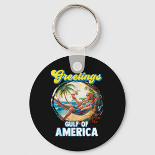 Greeting From The Gulf Of Us America Trump Key Ring