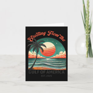 Greeting From The Gulf Of Usa America Funny Trump Card