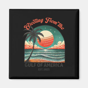 Greeting From The Gulf Of Usa America Funny Trump Magnet