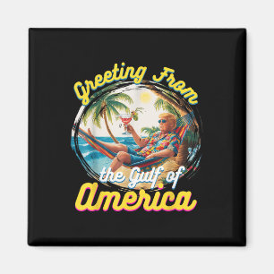 Greeting From The Gulf Of Usa America Trump Magnet
