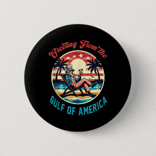 Greeting From The Gulf Of Usa America Trump Patrio 6 Cm Round Badge