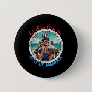 Greeting From The Gulf Of Usa America Trump Patrio 6 Cm Round Badge
