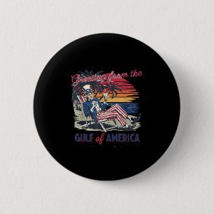 Greeting From The Gulf Of Usa America Trump Patrio 6 Cm Round Badge