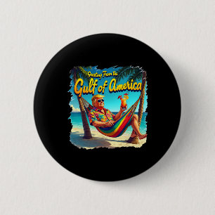 Greeting From The Gulf Of Usa America Trump Patrio 6 Cm Round Badge