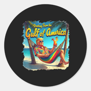 Greeting From The Gulf Of Usa America Trump Patrio Classic Round Sticker