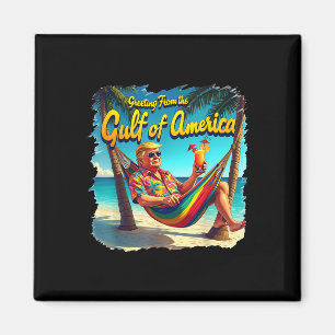Greeting From The Gulf Of Usa America Trump Patrio Magnet