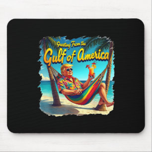 Greeting From The Gulf Of Usa America Trump Patrio Mouse Pad