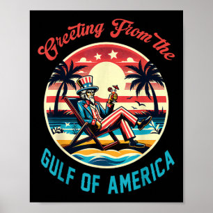 Greeting From The Gulf Of Usa America Trump Patrio Poster