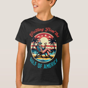 Greeting From The Gulf Of Usa America Trump Patrio T-Shirt