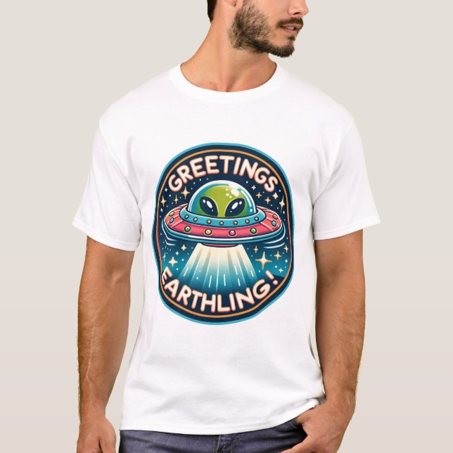 Greetings Earthling T-Shirt (Front)