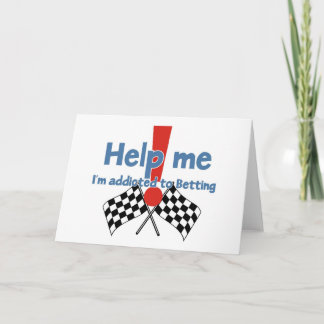 Greetings from a Betting addict Card