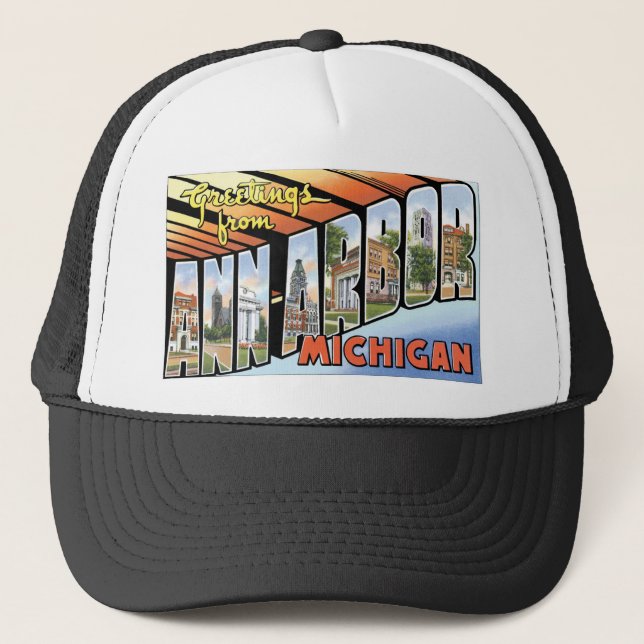 Greetings from Ann Arbor, Michigan! Trucker Hat (Front)