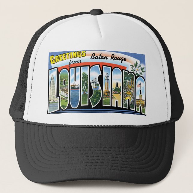 Greetings from Baton Rouge, Louisiana Trucker Hat (Front)