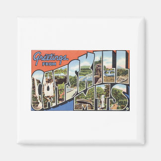 Greetings from Catskill Mountains Magnet