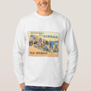 Greetings From Ciudad Juarez T-Shirt