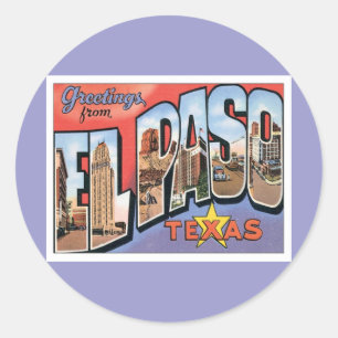Greetings From EL Paso,Texas Classic Round Sticker
