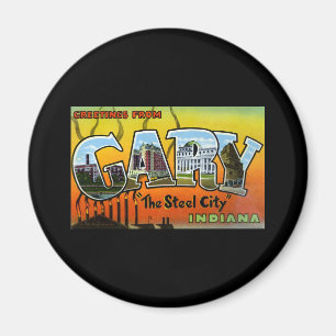 Greetings from Gary Indiana Magnet
