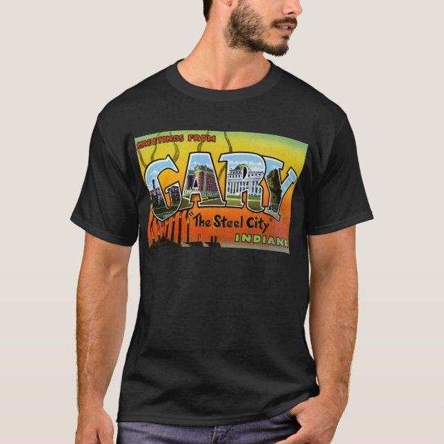 Greetings from Gary Indiana T-Shirt (Front)