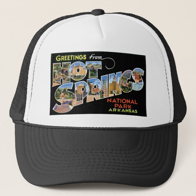 Greetings from Hot Springs, Arkansas Trucker Hat (Front)