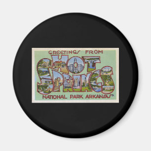 Greetings from Hot Springs National Park Arkansas Magnet