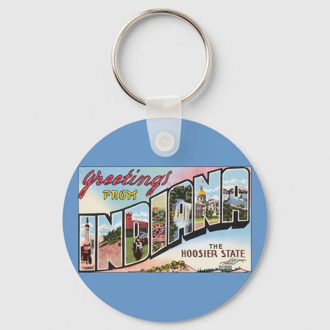 Greetings From Indiana ! Key Ring (Front)