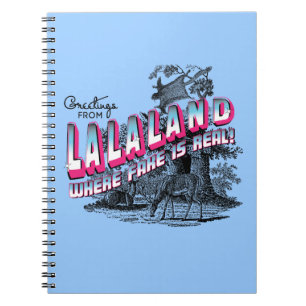 Greetings from LALA Land - Where fake is real! Spiral Notebook