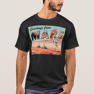 Greetings from Mars Retro Sci-Fi T-shirt