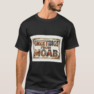 Greetings from Moab Postcard T-Shirt