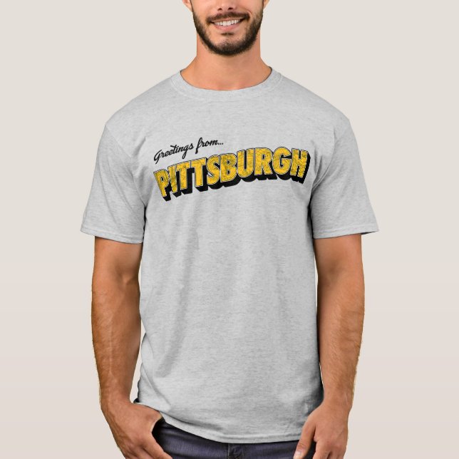 Greetings from Pittsburgh T-Shirt (Front)