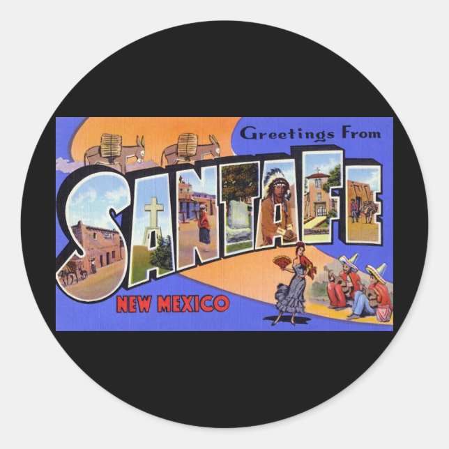 Greetings from Santa Fe New Mexico Classic Round Sticker (Front)