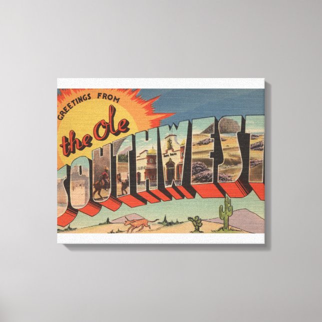 Greetings from the Ole Southwest Canvas Print (Front)
