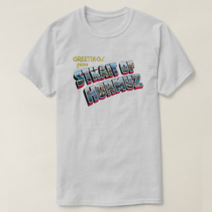 Greetings from the Strait of Hormuz T-Shirt