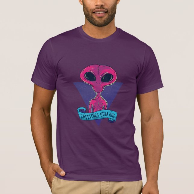 Greetings Humans Alien T-Shirt (Front)