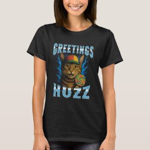 Greetings Huzz Bootleg Cat Funny T-Shirt