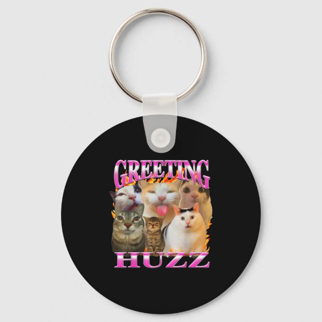 Greetings Huzz Funny Cat Meme Bootleg Graphic Men  Key Ring (Front)