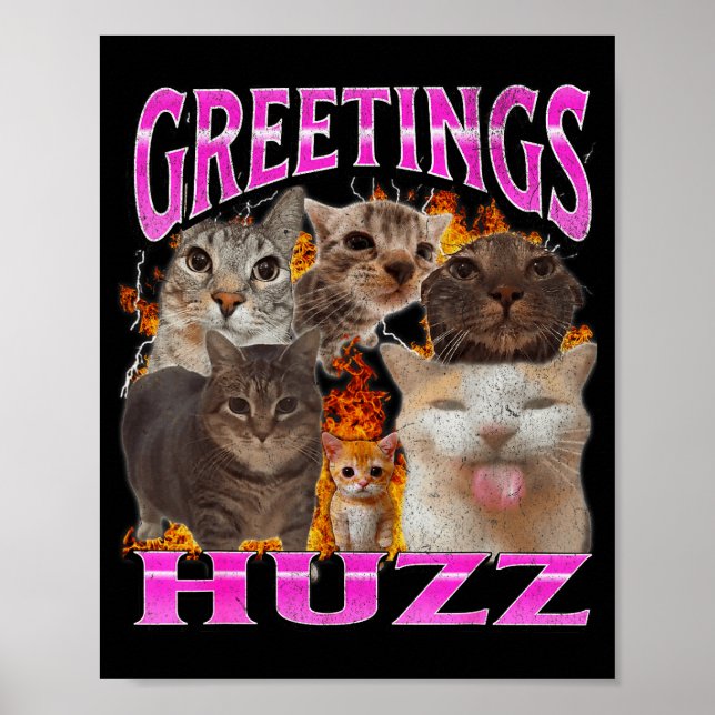 Greetings Huzz Funny Cat Meme Bootleg Graphic Men  Poster (Front)