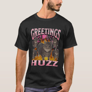 Greetings Huzz Funny Cat Meme Bootleg Graphic T-Shirt