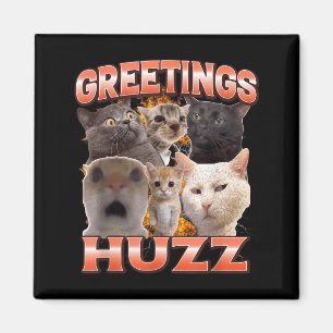 Greetings Huzz Funny Unhinged Cat Meme Bootleg Magnet