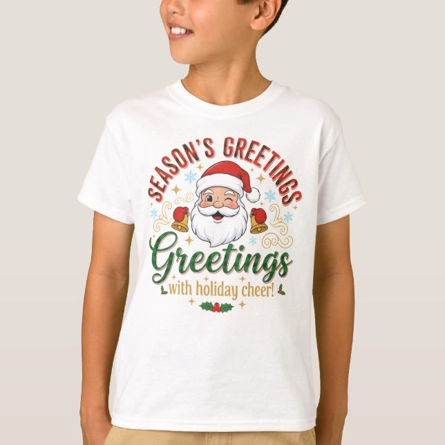 Greetings with Holiday Cheer T-Shirt (Front)