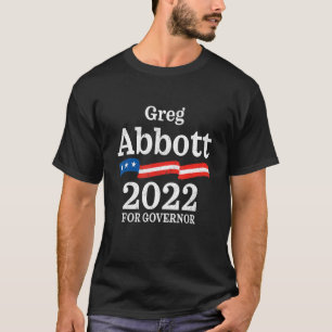 Greg Abbott Texas Governor Election 2022 Republica T-Shirt