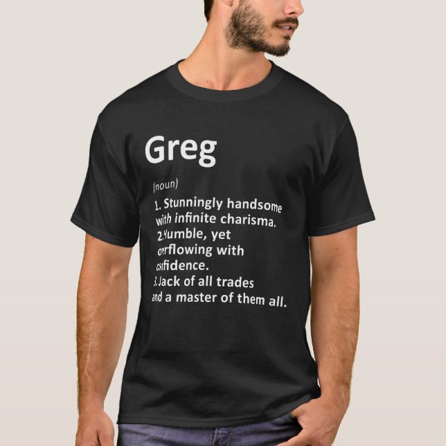 Greg Definition Personalised Name Funny Birthday G T-Shirt (Front)