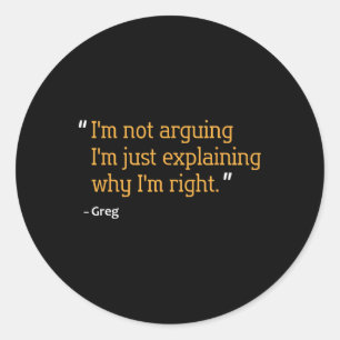 Greg Gift Quote Funny Birthday Personalised Name I Classic Round Sticker