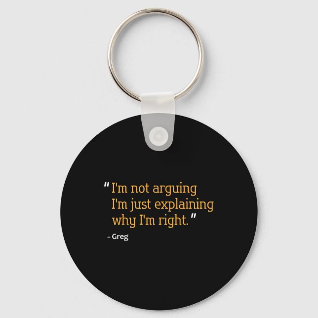 Greg Gift Quote Funny Birthday Personalised Name I Key Ring (Front)