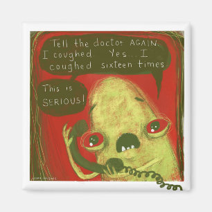 Gregg magnet by Laura Irrgang -I coughed