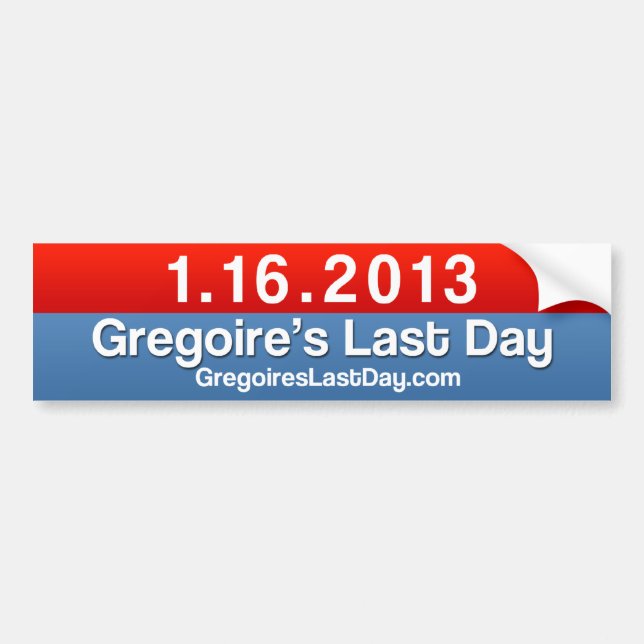 Gregoire's Last Day 1.16.13 Sticker Plain (Front)