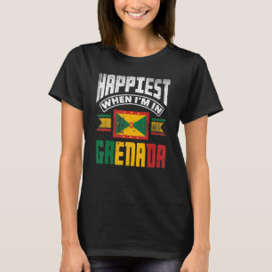 Grenada Grenadian Grenadian Flag Happiest When Im  T-Shirt