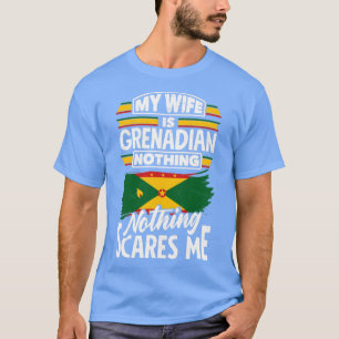 Grenada Grenadian Grenadian Flag My Wife Is Grenad T-Shirt
